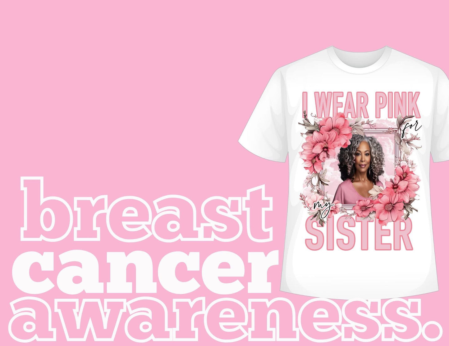 I Wear Pink For My Sister