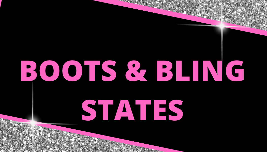 BOOTS & BLING (STATES)