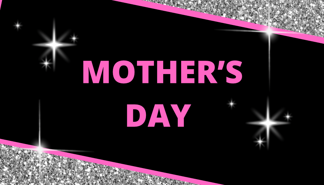 Mother’s Day Collection