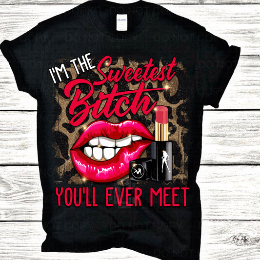 I’m The Sweetest B*itch
