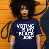 Voting Is My Black Job