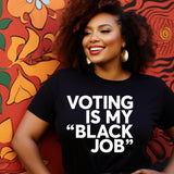 Voting Is My Black Job