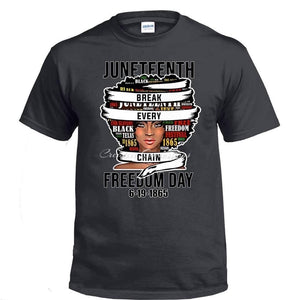 JUNETEENTH BREAK EVERY CHAIN